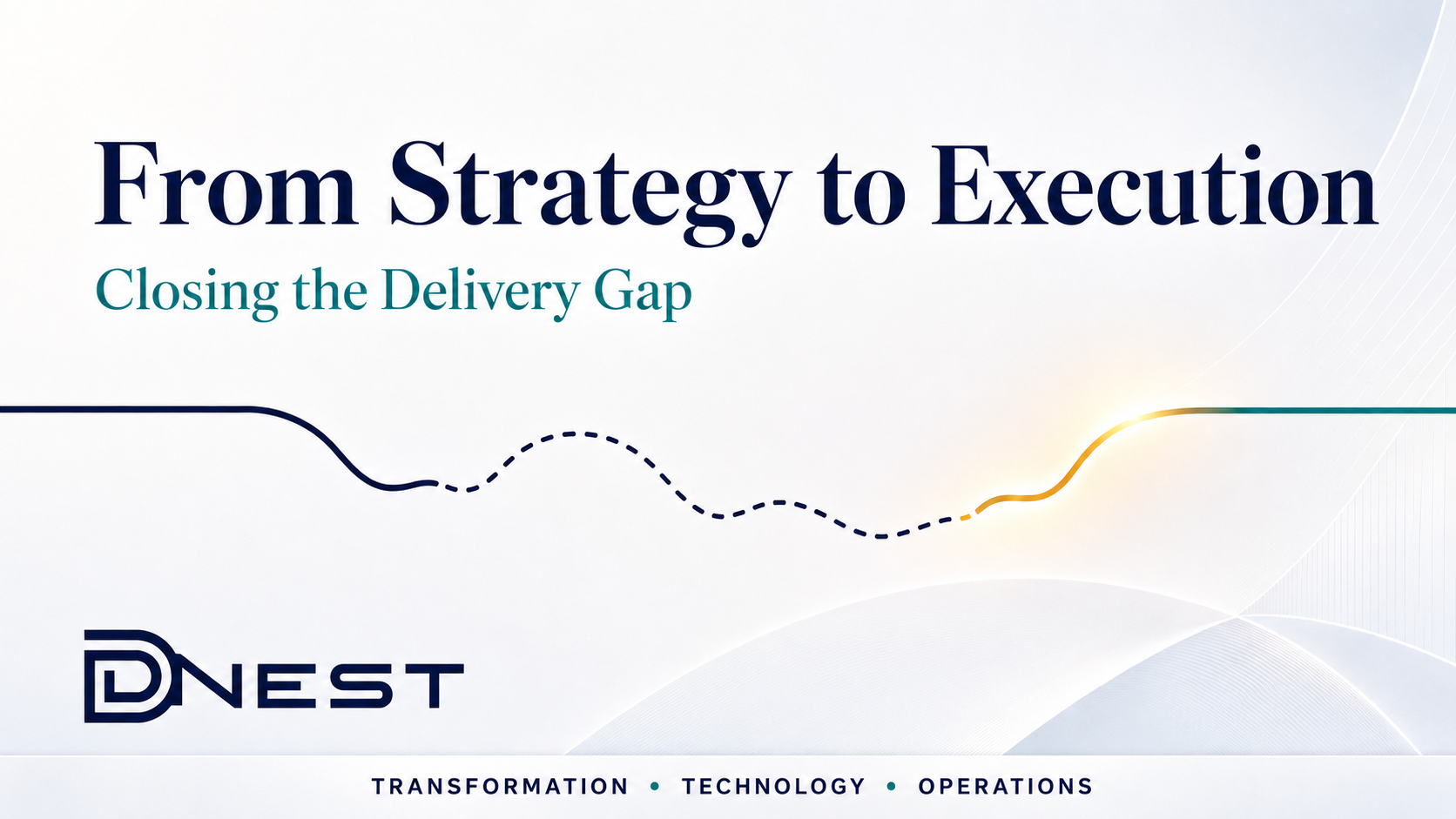 From Strategy to Execution: Closing the Delivery Gap